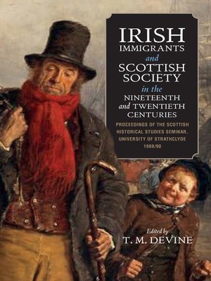 cover image of Irish Immigrants and Scottish Society in the Nineteenth and Twentieth Centuries